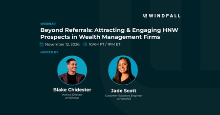 Beyond Referrals: Attracting & Engaging HNW Prospects in Wealth Management Firms