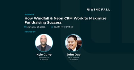 How Windfall & Neon CRM Work to Maximize Fundraising Success