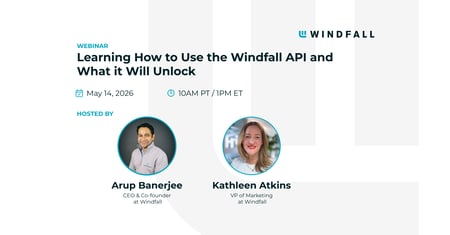 Learning How to Use the Windfall API and What it Will Unlock
