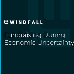 Fundraising During Economic Uncertainty
