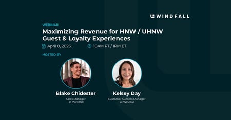 Maximizing Revenue for HNW / UHNW Guest & Loyalty Experiences