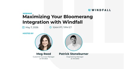 Maximizing Your Bloomerang Integration with Windfall