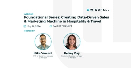 Foundational Series Webinar: Creating a Data-Driven Sales & Marketing Machine in Hospitality & Travel