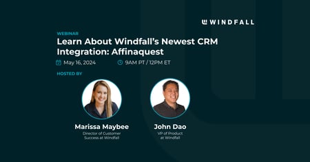 Webinar: Learn About Windfall’s Newest CRM Integration: Affinaquest 