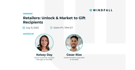 Retailers: Unlock & Market to Gift Recipients