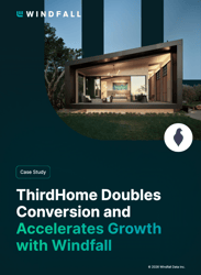 ThirdHome Doubles Conversion and Accelerates Growth with Windfall