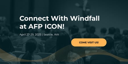 Connect With Windfall at AFP ICON