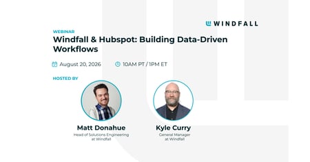 Windfall & Hubspot: Building Data-Driven Workflows